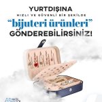 Yurtdışına Bijuteri Nasıl Gönderilir?